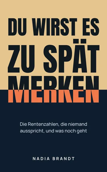 Du wirst es zu spät merken