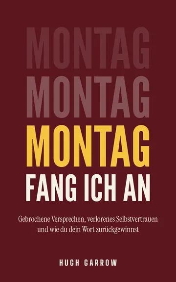 Montag fang ich an